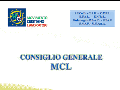 STAMPA E PUBBLICAZIONI :: Opuscoli :: Relazione C. Costalli a Consiglio Generale Mcl, febbraio 2005